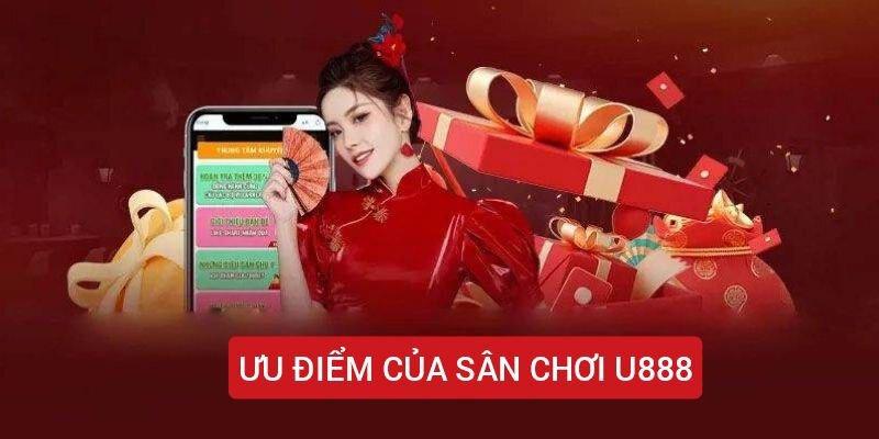 Ưu điểm tuyệt vời mà nhà cái U888 đang sở hữu